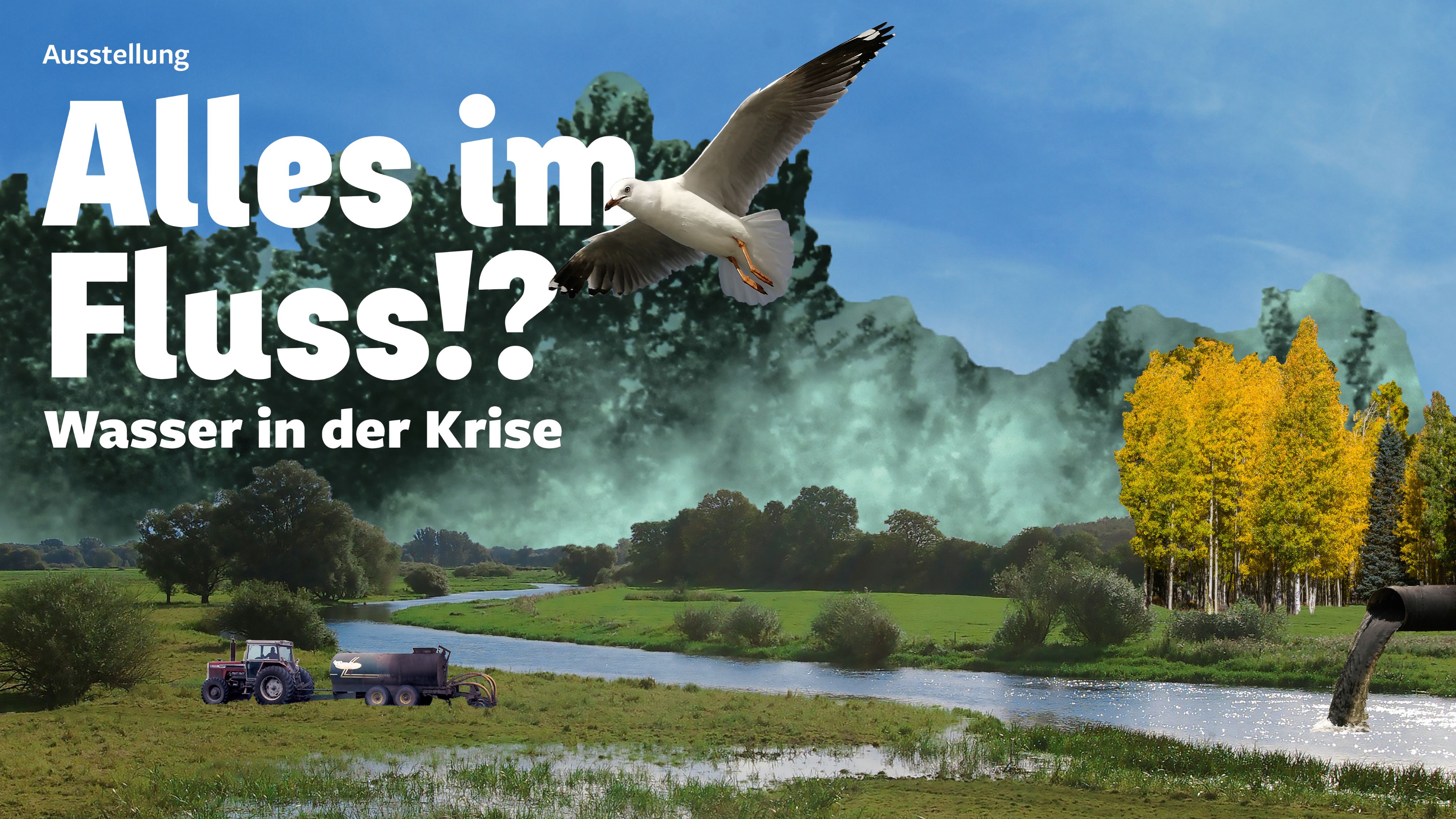 Titelbild der Ausstellung mit einem Fluss und eine Möwe