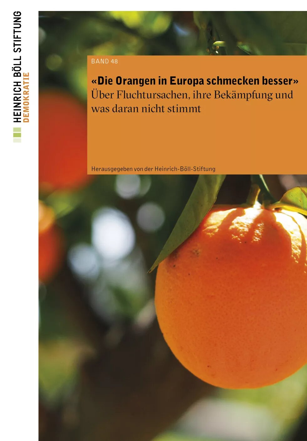 "die Orangen in Europa schmecken besser" Umschlag der Publikation "die Orangen in Europa schmecken besser"