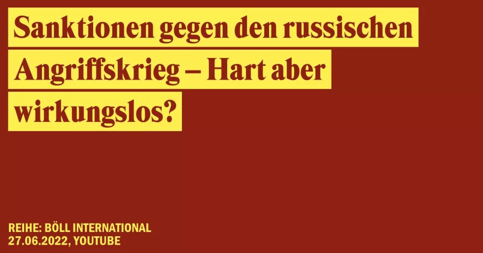 Sanktionen gegen den russischen Angriffskrieg Online-Diskussion: Sanktionen - Hart aber wirkungslos?